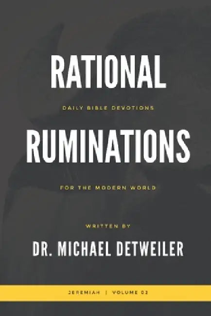 Rational Ruminations: Jeremiah Volume 02 by Michael Detweiler