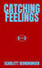 Catching Feelings by Scarlett Demonbruen