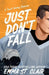 Just Don't Fall by Emma St Clair