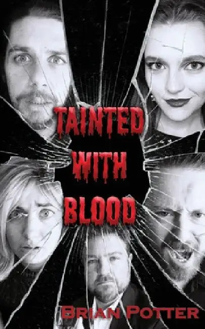Tainted With Blood by Brian Potter