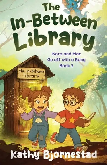 The In-Between Library: Nora and Max Go off with a Bang by Bjornestad