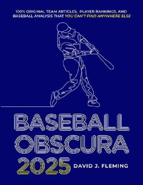 Baseball Obscura 2025 by David J. Fleming