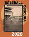 Baseball Obscura 2026 by David J. Fleming