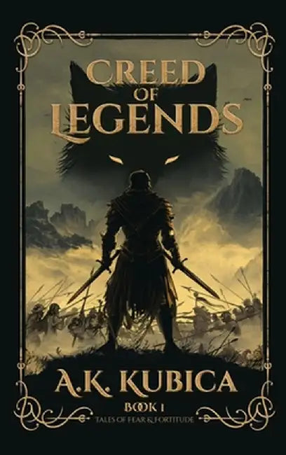 Creed of Legends by Kubica, A. K.