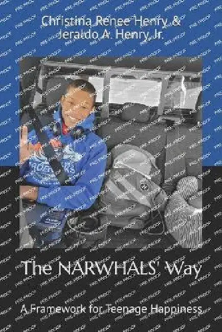 The NARWHALS' Way: A Framework for Teenage Happiness by Jr. Henry Jeraldo A., Christina R. Henry