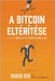 A Bitcoin eltérítése: A BTC rejtett történelme by Ver, Roger