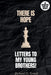 Letters to My Young Brothers: There Is Hope! by Richard D. Terrell