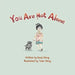 You Are Not Alone by Daryl Wang