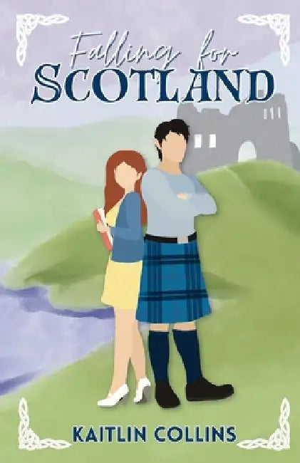 Falling for Scotland by Kaitlin Collins