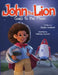 John the Lion Goes to the Moon by Clayton Craddock, Nathalie Kranich