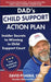 Dad's Child Support Action Plan by David Pisarra
