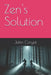 Zen's Solution by John Coryat