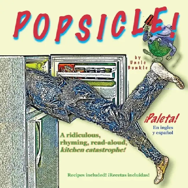 Popsicle! by Uncle Bunkle