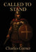 Called to Stand by Charles Garner