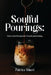 Soulful Pourings: Poems and Prompts for Growth and Healing by Patrice Sheri