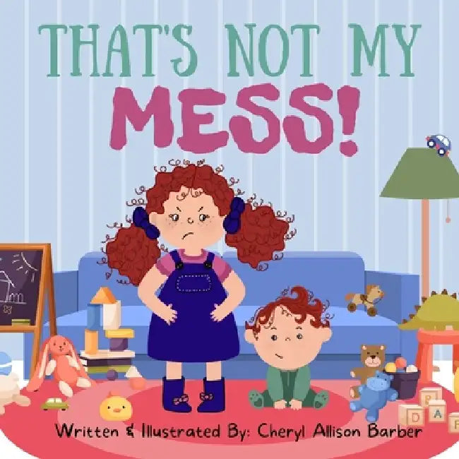 That's Not My Mess by Cheryl Allison Barber