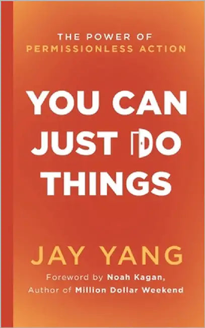 You Can Just Do Things by Yang, Jay