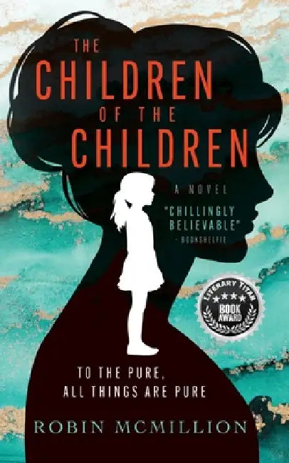 The Children of the Children by Robin McMillion