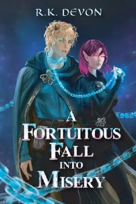 A Fortuitous Fall Into Misery by R. K. Devon