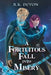 A Fortuitous Fall Into Misery by R. K. Devon