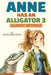 Anne Has an Alligator 3: Almost Revenge by Margaret Bain, Shey Smith, Cameron Bain