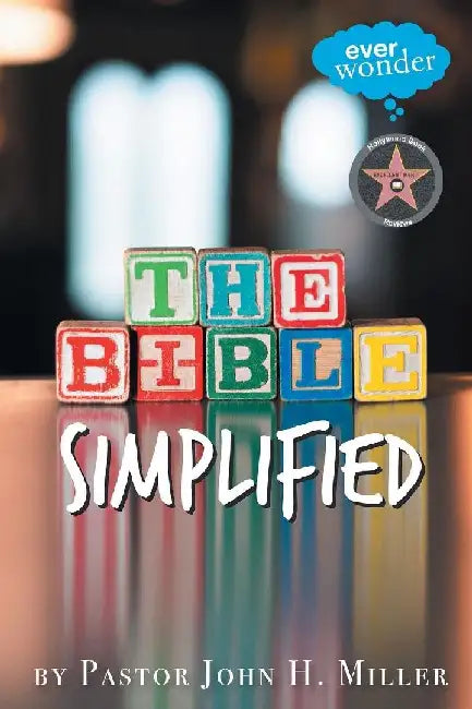 The Bible Simplified by John H. Miller