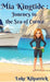 Mia Kingtide: A Story of Discovery, Adventure, and the Fight to Protect Our Oceans! by Luke Kilpatrick