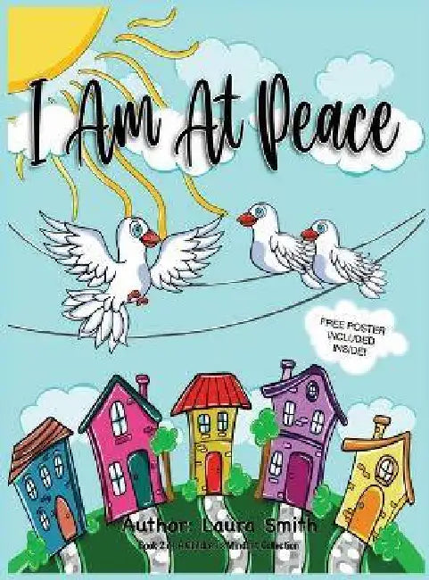 I Am At Peace by Laura Smith