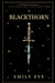 Blackthorn by Emily Eve