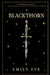 Blackthorn by Emily Eve