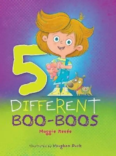 Five Different Boo-Boos by Maggie Keefe, Vaughan Duck