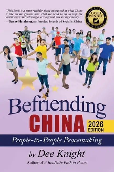 Befriending China: People-to-People Peacemaking by Dee Knight