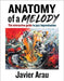 Anatomy of a Melody: The Interactive Guide to Jazz Improvisation by Arau, Javier