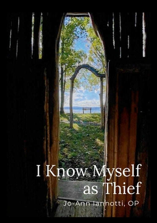 I Know Myself as Thief by Jo-Ann Iannotti