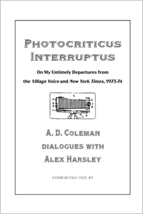 Photocriticus Interruptus by A. D. Coleman, Alex Harsley, Barbara Rosenthal