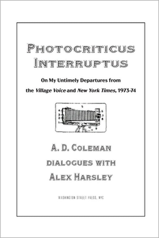 Photocriticus Interruptus by A. D. Coleman, Alex Harsley, Barbara Rosenthal