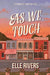 As We Touch by Elle Rivers