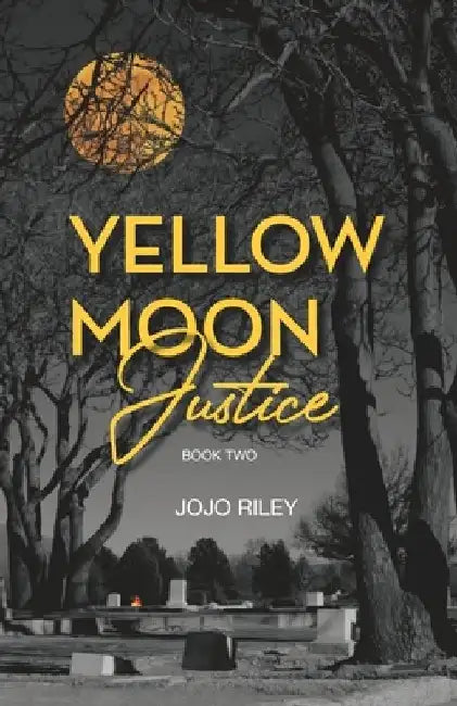 Yellow Moon Justice by Jojo Riley