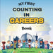 My First Counting in Careers Book by Jadedra Gilmore-Barber