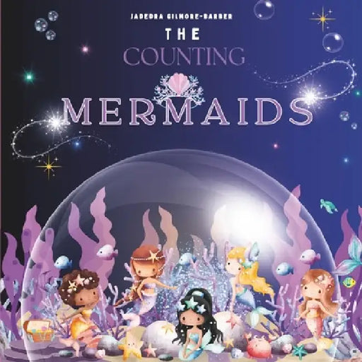 The Counting Mermaids by Jadedra Gilmore-Barber