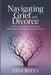 Grief and Divorce: A Journey Through Grief and Healing While Keeping Family Bonds Strong After Divorce by Rites, Lisa