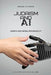 Judaism and AI: Dignity and Moral Responsibility by Moshe Pitchon