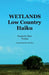 Wetlands: Low Country Haiku by Marc Thomas