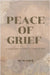 Peace of Grief: A Collection Of Poems For Times Of Loss by M. Amini