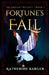 Fortune's Fall by Katherine Barger