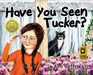 Have You Seen Tucker?: A Girl Searches for Her Cat by Jeffries, Jo Ann