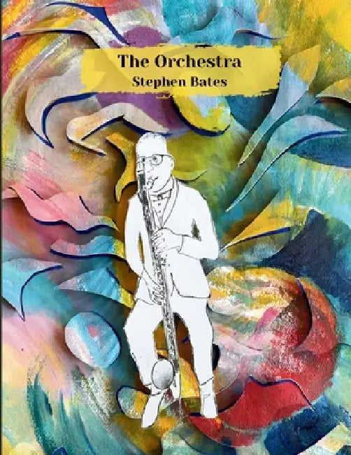 The Orchestra by Stephen Bates