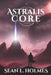 Astralis Core by Sean Holmes