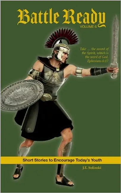 Battle Ready - Volume 6 by Solinski, J. E.