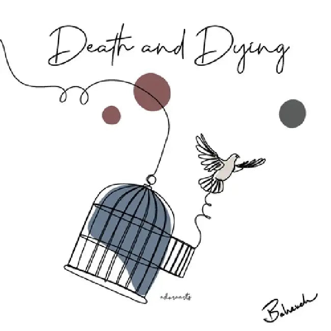 A Poem On Death and Dying by Bahareh Amidi, Adora Adoraarts